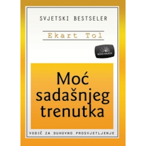 MOĆ SADAŠNJEG TRENUTKA 