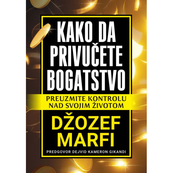 KAKO DA PRIVUČETE BOGATSTVO 