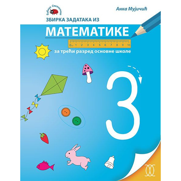 ZBIRKA ZADATAKA IZ MATEMATIKE ZA TRECI RAZRED 