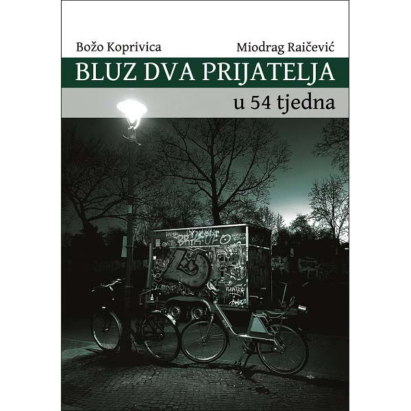 BLUZ DVA PRIJATELJA U 54 TJEDNA 