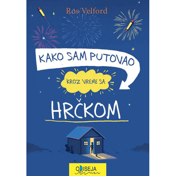 KAKO SAM PUTOVAO KROZ VREME SA HRČKOM 