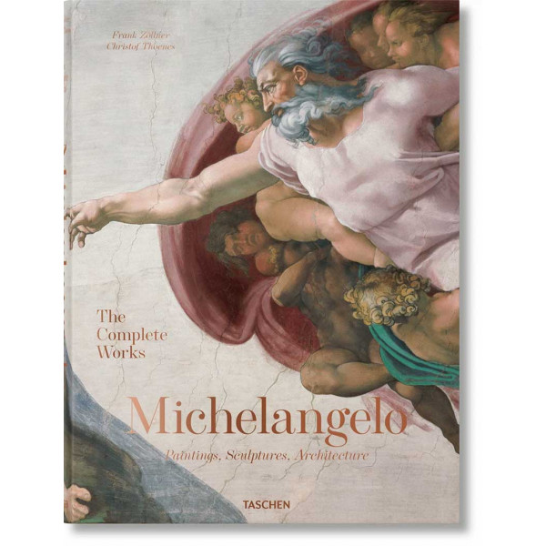 MICHELANGELO The Complete Works. Paintings, Sculptures, Architecture 