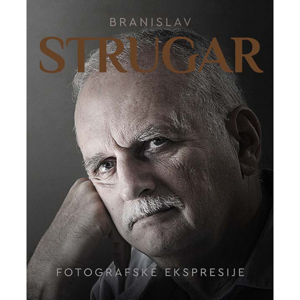 BRANISLAV STRUGAR FOTOGRAFSKE EKSPRESIJE 