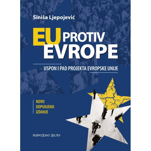 EU PROTIV EVROPE <br />
USPON I PAD EU PROJEKTA 