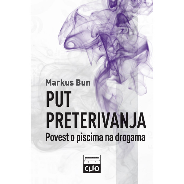 PUT PRETERIVANJA - Povest o piscima na drogama meki povez 