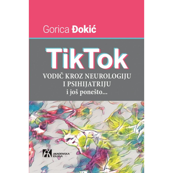 TIKTOK VODIČ KROZ NEUROLOGIJU I PSIHIJATRIJU I JOŠ PONEŠTO 