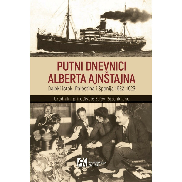 PUTNI DNEVNICI ALBERTA AJNŠTAJNA Daleki istok Palestina i Španija 1922–1923 