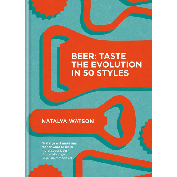 BEER TASTE THE EVOLUTION IN 50 STYLES 