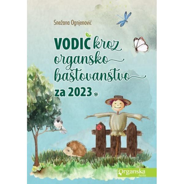 VODIČ KROZ ORGANSKO BAŠTOVANSTVO ZA 2023 