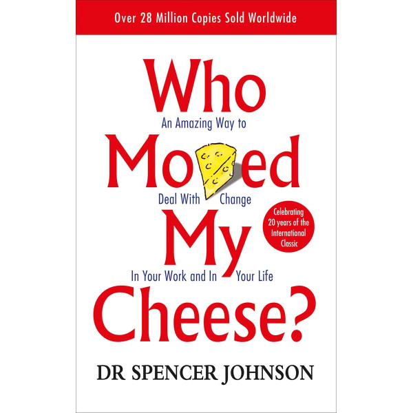 WHO MOVED MY CHEESE 