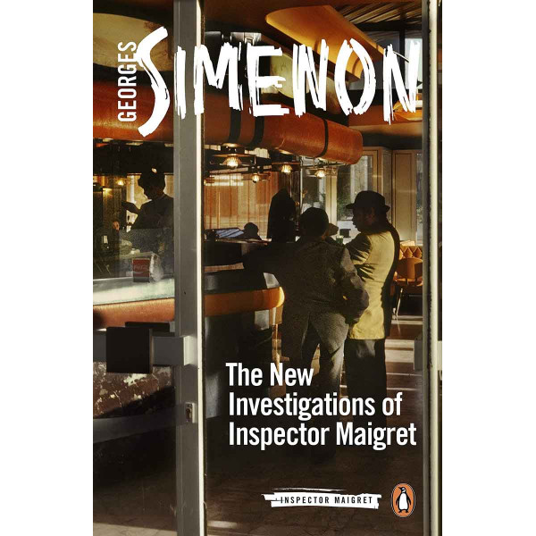 THE NEW INVESTIGATIONS OF INSPECTOR MAIGRET 