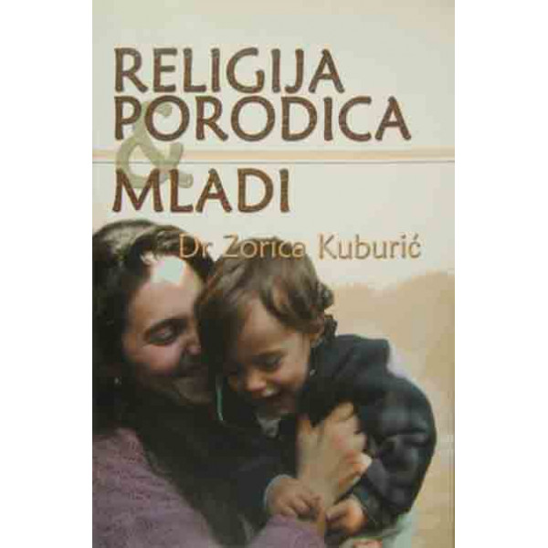 RELIGIJA PORODICA I MLADI TREĆE IZDANJE 