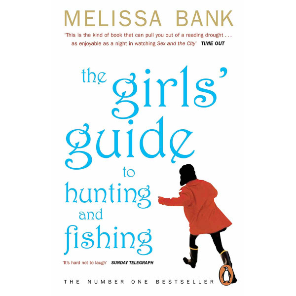 THE GIRLS GUIDE TO HOUNTING AND FISHING 