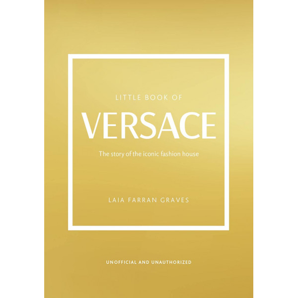 THE LITTLE BOOK OF VERSACE 