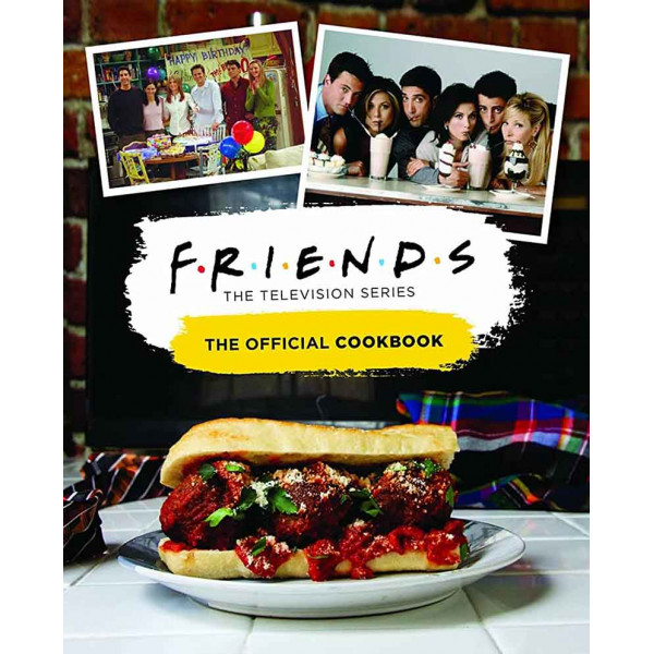 FRIENDS The Official Cookbook 