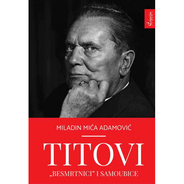 TITOVI BESMRTNICI I SAMOUBICE 