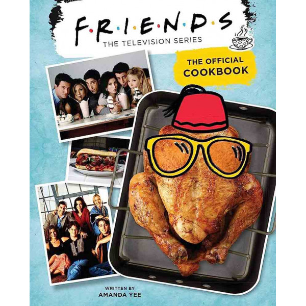 FRIENDS The Official Cookbook 