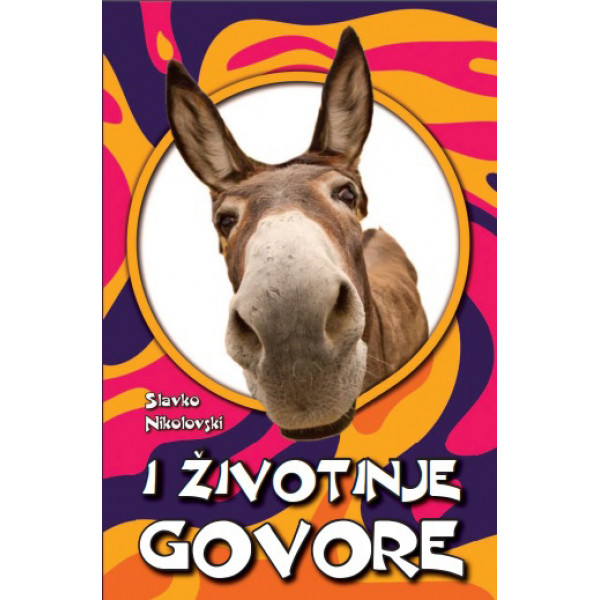 I ŽIVOTINJE GOVORE 