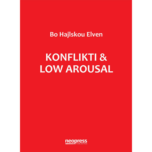 KONFLIKTI & LOW AROUSAL<br />
PSIHOLOŠKI PRISTUP NISKE UZBUĐENOSTI U TRETIRANJU KONFLIKATA 