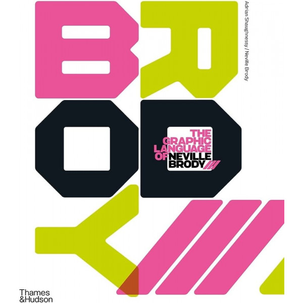 THE GRAPHIC LANGUAGE OF NEVILLE BRODY 