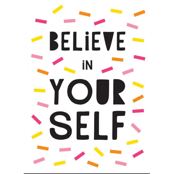 BELIVE IN YOURSELF 