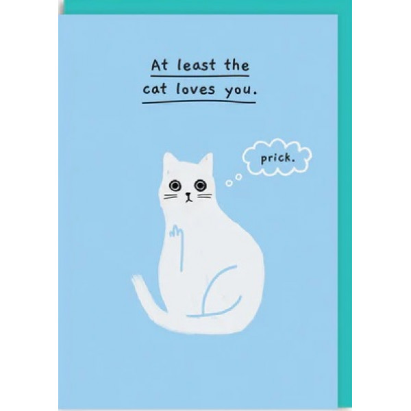 Čestitka AT LEAST THE CAT LOVES YOU 