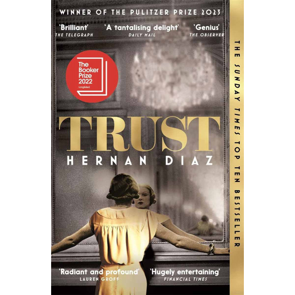 TRUST Winner of the 2023 Pulitzer Prize for Fiction 