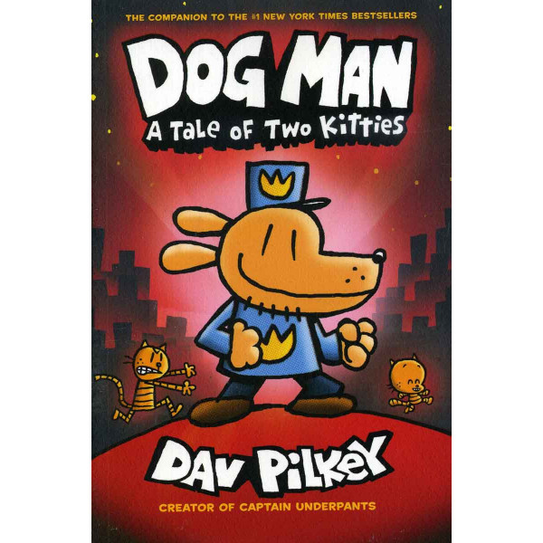 DOG MAN 3 A Tale of Two Kitties 