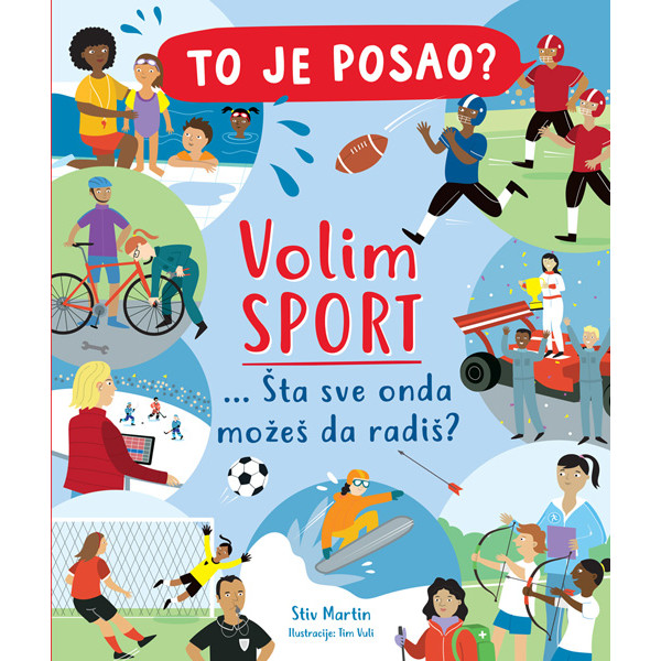 TO JE POSAO? VOLIM SPORT 