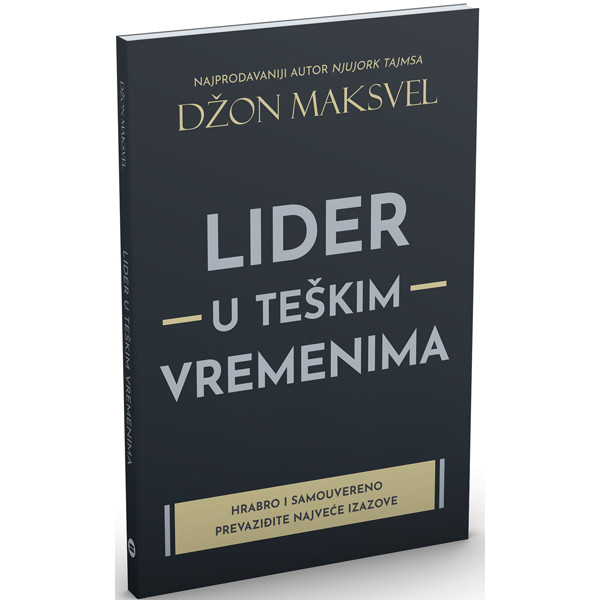 LIDER U TEŠKIM VREMENIMA 