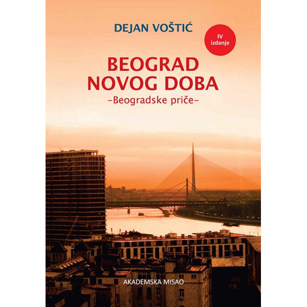 BEOGRAD NOVOG DOBA Beogradske priče 