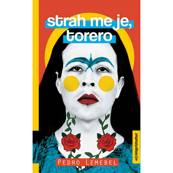 STRAH ME JE, TORERO 