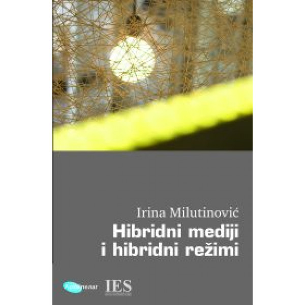 HIBRIDNI MEDIJI I HIBRIDNI REŽIMI 