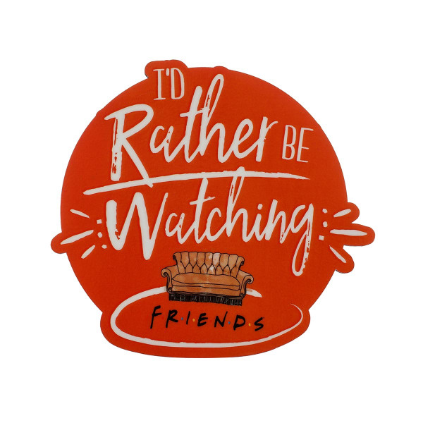 Podmetač FRIENDS - I'D RATCHER BE WATCHING 