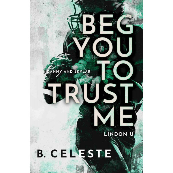 BEG YOU TO TRUST ME 