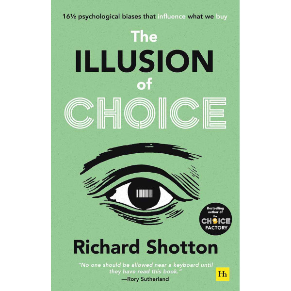 THE ILLUSION OF CHOICE 