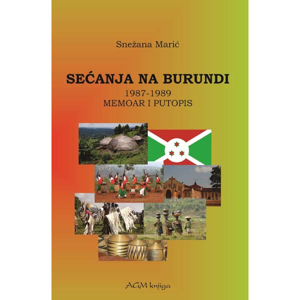 SEĆANJA NA BURUNDI 1987-1989 –MEMOAR I PUTOPIS 