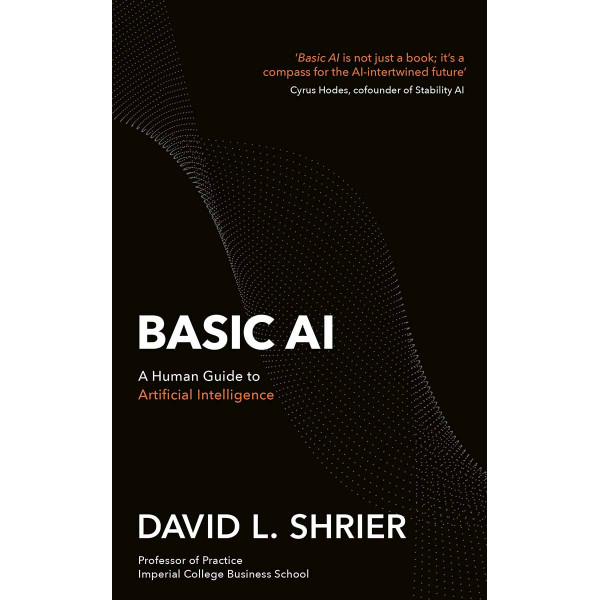 BASIC AI A Human Guide to Artificial Intelligence 