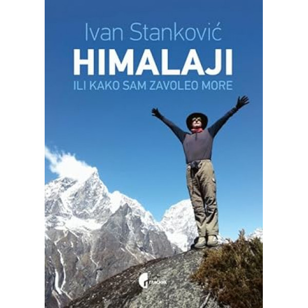 HIMALAJI ILI KAKO SAM ZAVOLEO MORE 
