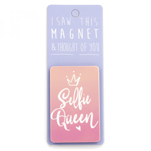 Magnet za frižider I SAW THIS MAGNET Selfie Queen 