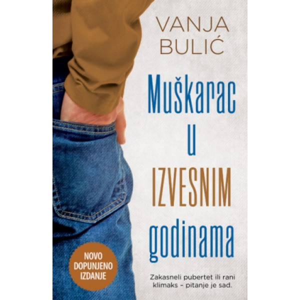 MUŠKARAC U IZVESNIM GODINAMA - dopunjeno izdanje 