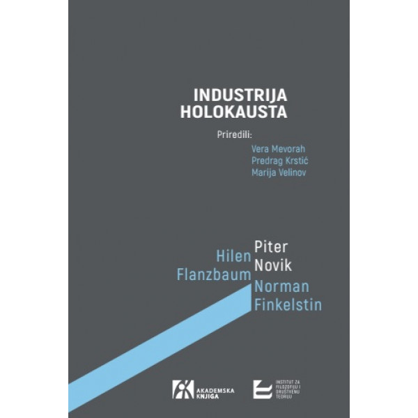 INDUSTRIJA HOLOKAUSTA (američka) debata o instrumentalizaciji Šoe 