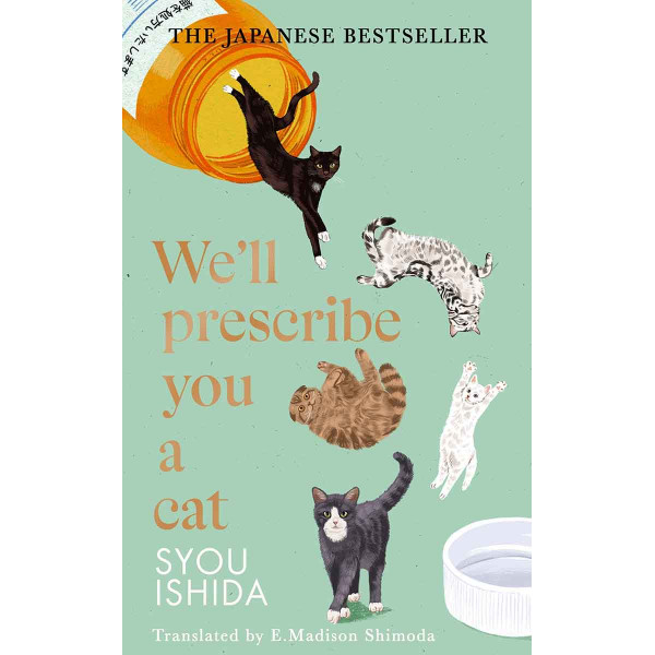 WE LL PRESCRIBE YOU A CAT 