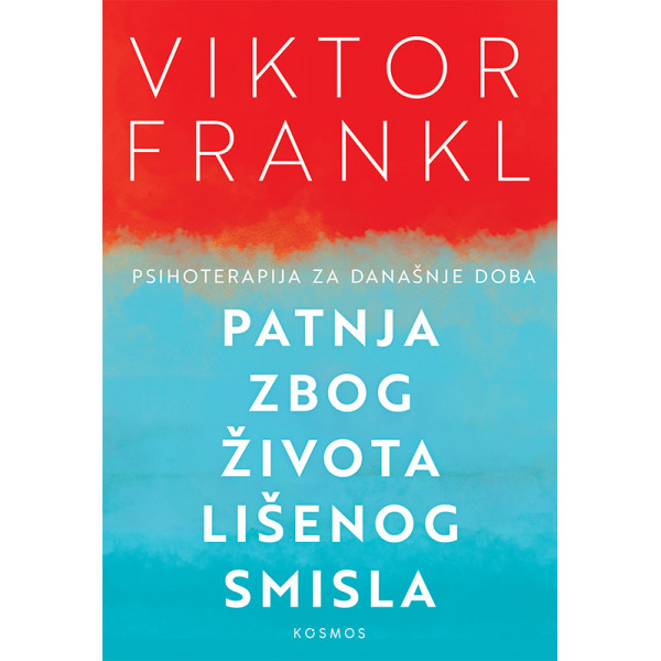 PATNJA ZBOG ŽIVOTA LIŠENOG SMISLA 