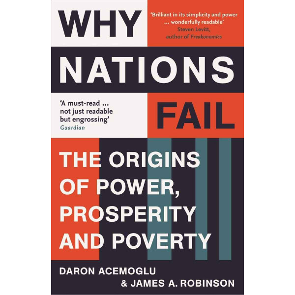 WHY NATIONS FAIL From the Winners of the Nobel Prize in economics 