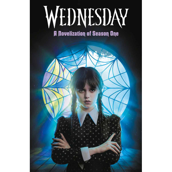 WEDNESDAY A Novelisation of Season One 