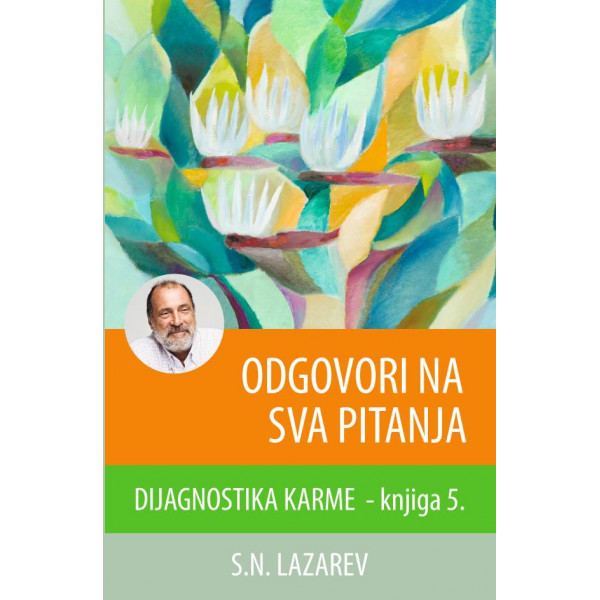 ODGOVORI NA SVA PITANJA Dijagnostika karme, knjiga 5 