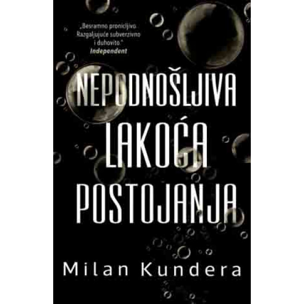 NEPODNOŠLJIVA LAKOĆA POSTOJANJA 