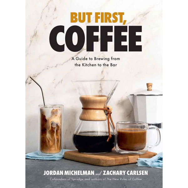 BUT FIRST, COFFEE 