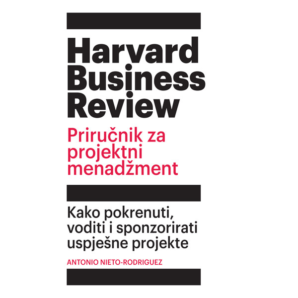 HBR PRIRUČNIK ZA PROJEKTNI MENADŽMENT 